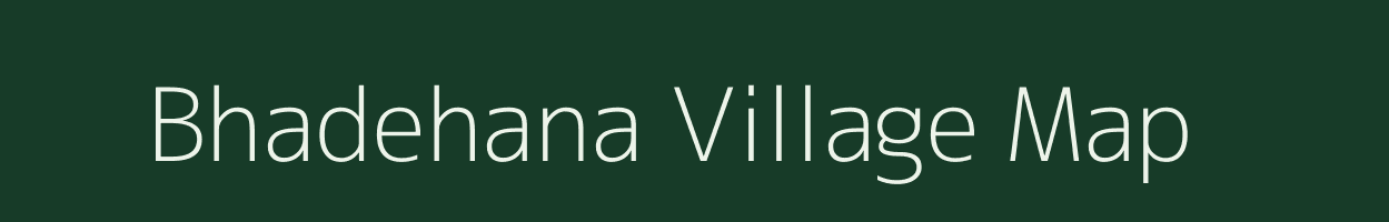 Bhadehana village map in Uttar Pradesh