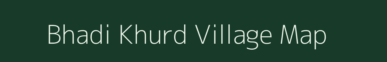 Bhadi Khurd village map in Uttar Pradesh
