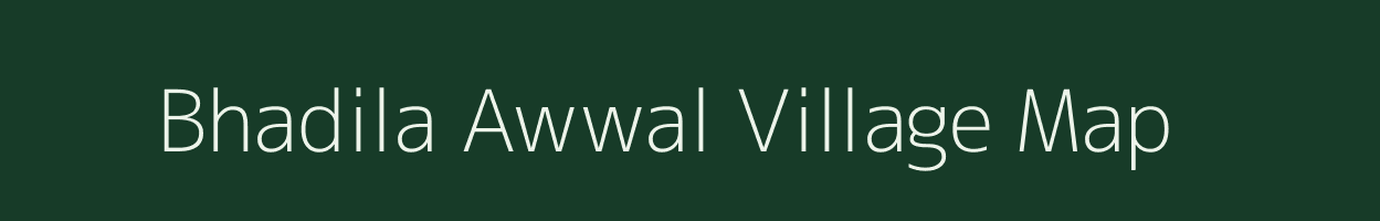 Bhadila Awwal village map in Uttar Pradesh