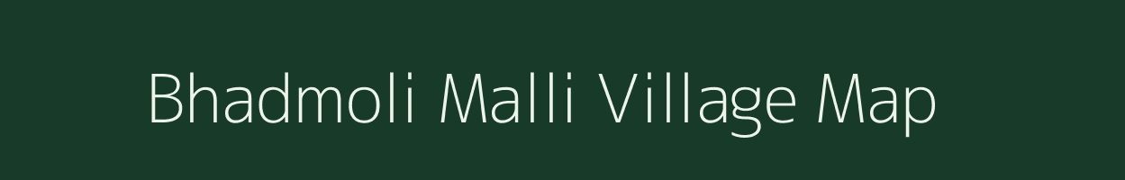 Bhadmoli Malli village map in Uttarakhand