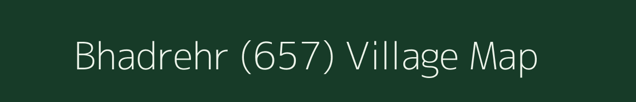 Bhadrehr (657) village map in Himachal Pradesh