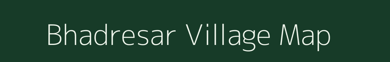 Bhadresar village map in Gujarat