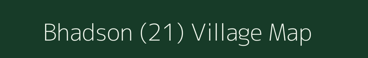 Bhadson (21) village map in Haryana