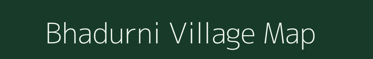 Bhadurni village map in Maharashtra