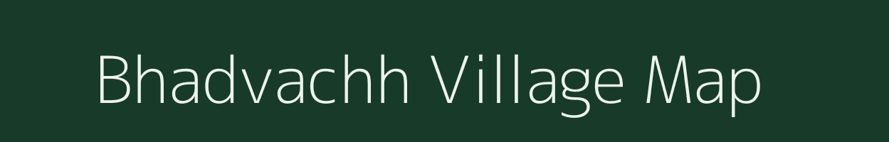 Bhadvachh village map in Uttar Pradesh