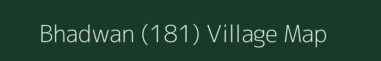 Bhadwan (181) village map in Himachal Pradesh