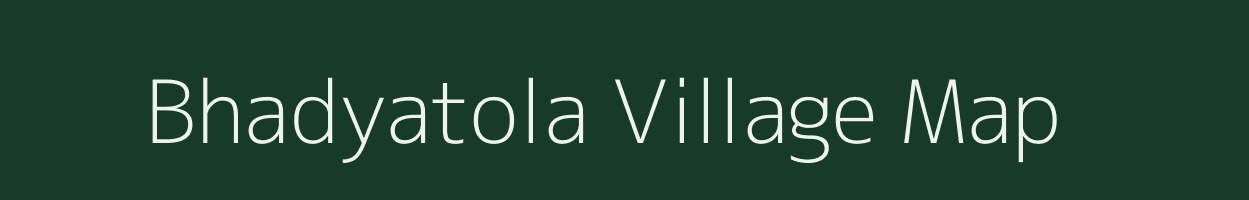 Bhadyatola village map in Maharashtra