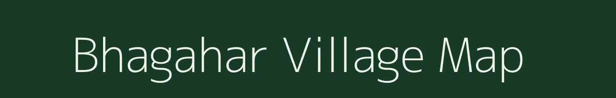 Bhagahar village map in Bihar