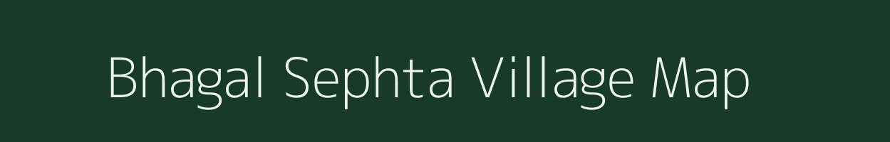 Bhagal Sephta village map in Rajasthan