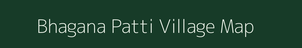 Bhagana Patti village map in Uttar Pradesh