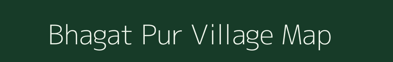 Bhagat Pur village map in Uttar Pradesh