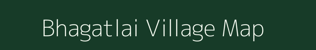 Bhagatlai village map in Rajasthan