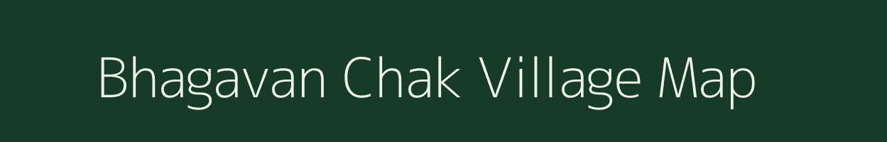 Bhagavan Chak village map in Uttar Pradesh