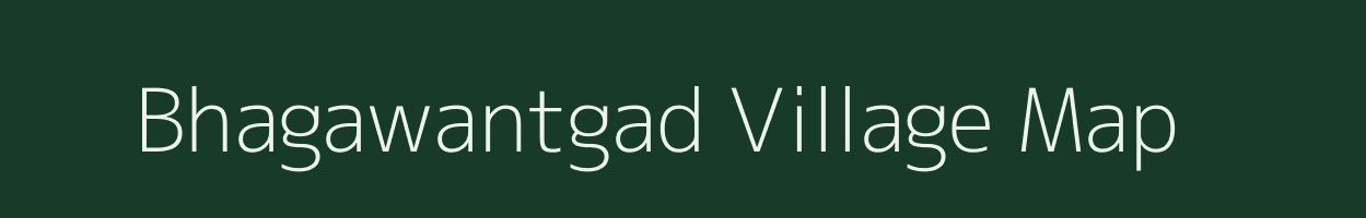 Bhagawantgad village map in Maharashtra