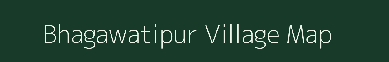 Bhagawatipur village map in Bihar