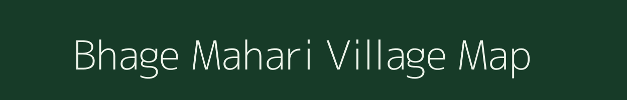 Bhage Mahari village map in Maharashtra