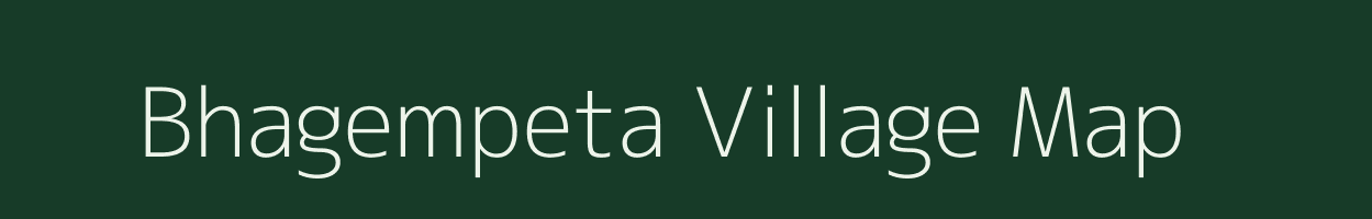 Bhagempeta village map in Andhra Pradesh