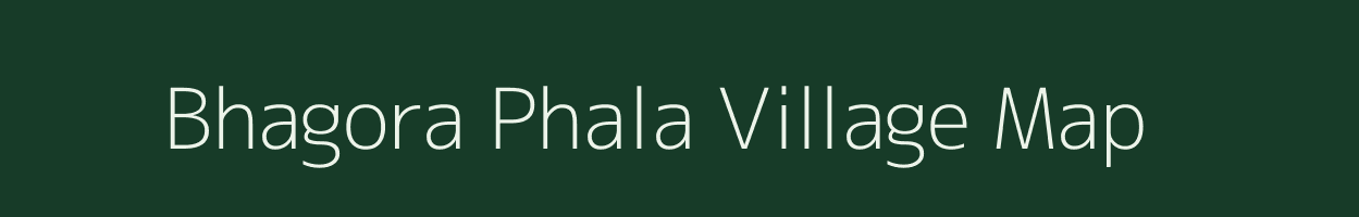 Bhagora Phala village map in Rajasthan