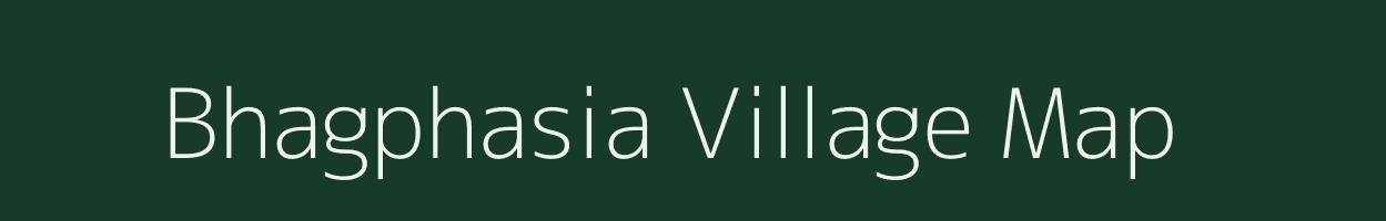 Bhagphasia village map in Bihar