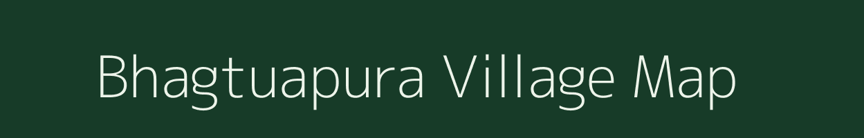 Bhagtuapura village map in Madhya Pradesh