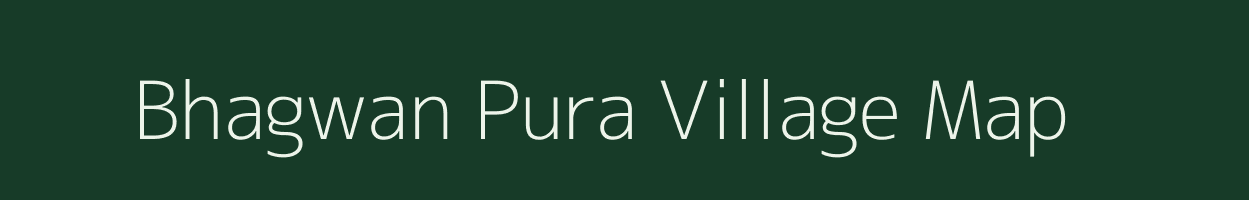 Bhagwan Pura village map in Rajasthan