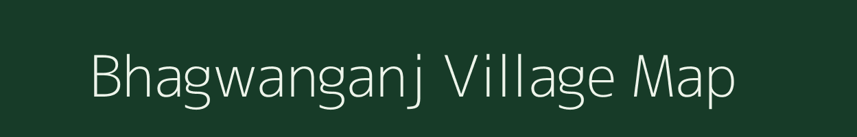 Bhagwanganj village map in Bihar