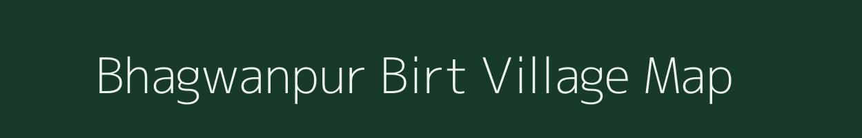 Bhagwanpur Birt village map in Bihar