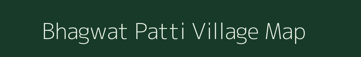 Bhagwat Patti village map in Uttar Pradesh