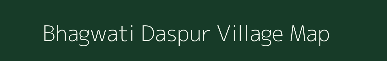 Bhagwati Daspur village map in Uttar Pradesh