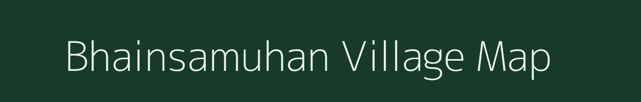 Bhainsamuhan village map in Chhattisgarh