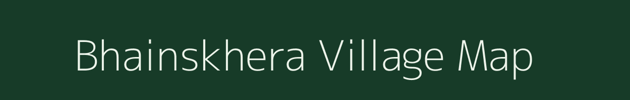 Bhainskhera village map in Rajasthan