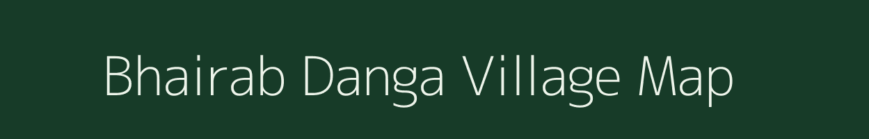 Bhairab Danga village map in West Bengal