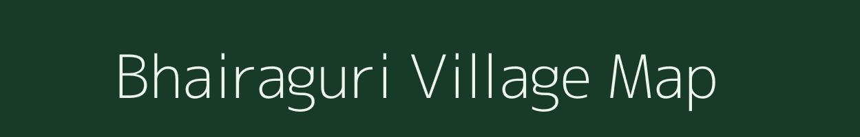 Bhairaguri village map in Assam