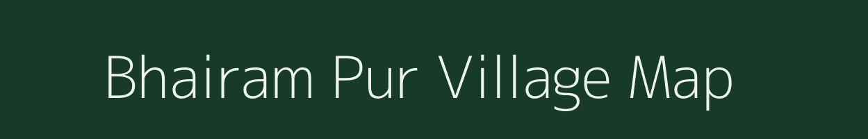 Bhairam Pur village map in Uttar Pradesh