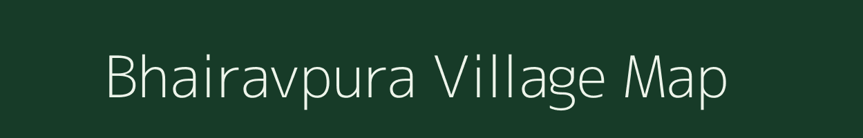 Bhairavpura village map in Rajasthan