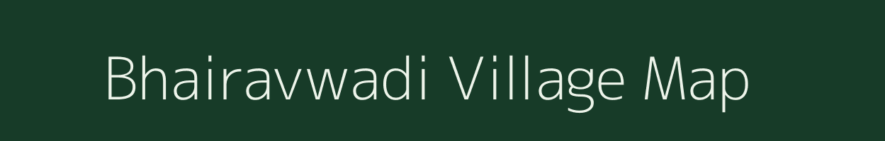 Bhairavwadi village map in Maharashtra