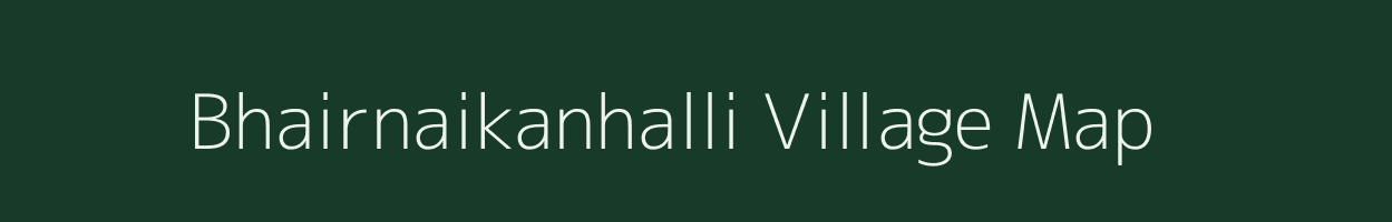 Bhairnaikanhalli village map in Karnataka