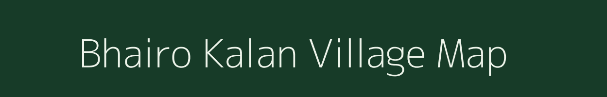 Bhairo Kalan village map in Uttar Pradesh