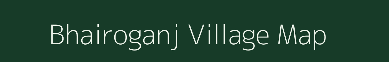 Bhairoganj village map in Bihar