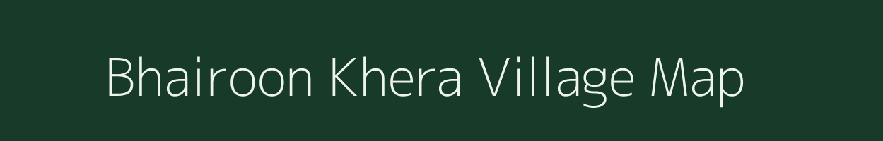 Bhairoon Khera village map in Rajasthan