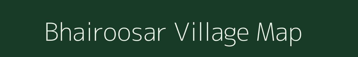 Bhairoosar village map in Rajasthan