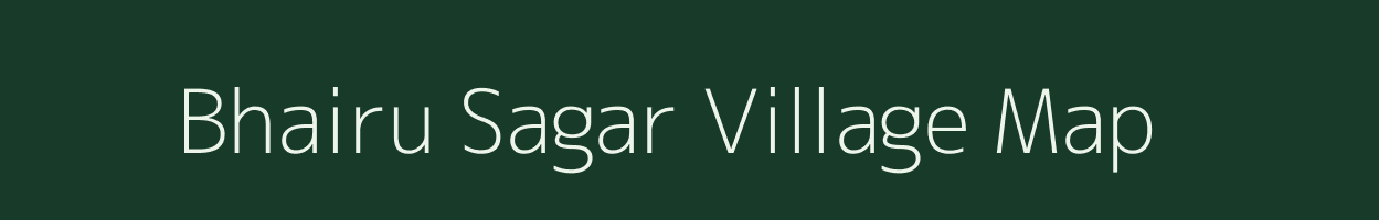 Bhairu Sagar village map in Rajasthan