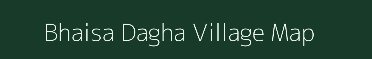 Bhaisa Dagha village map in Uttar Pradesh