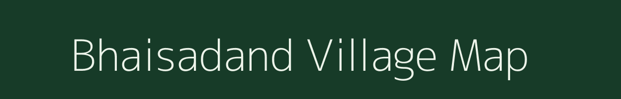 Bhaisadand village map in Madhya Pradesh