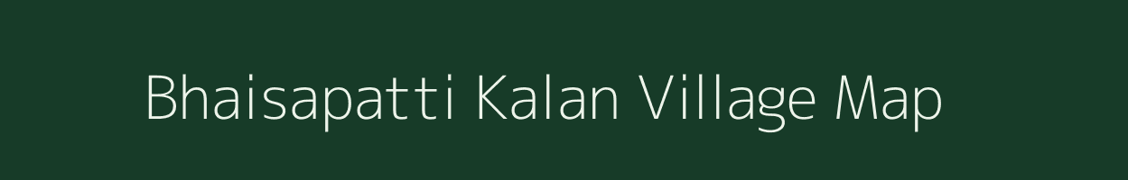 Bhaisapatti Kalan village map in Rajasthan