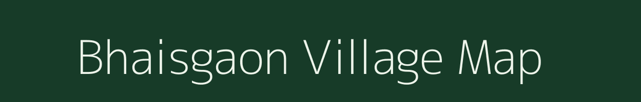 Bhaisgaon village map in Chhattisgarh