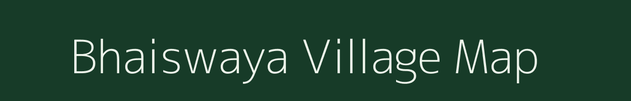 Bhaiswaya village map in Madhya Pradesh