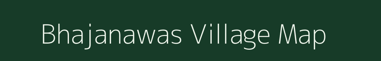 Bhajanawas village map in Rajasthan