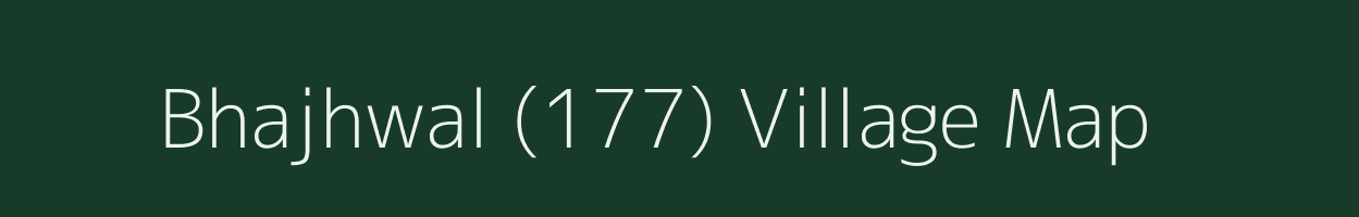 Bhajhwal (177) village map in Himachal Pradesh