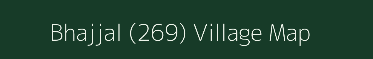 Bhajjal (269) village map in Punjab